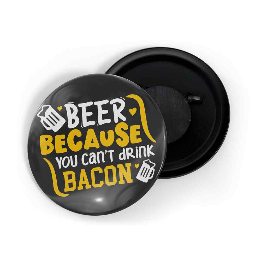 dhcrafts Fridge Magnet Black Beer Because You Can't Drink Bacon Glossy Finish Design Pack of 1 (58mm)